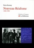 Pierre Restany - Nouveau Réalisme - 1960-1990.