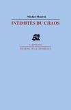 Michel Mourot - Intimités du chaos.