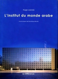 Hugo Lacroix - L'Institut du Monde Arabe.