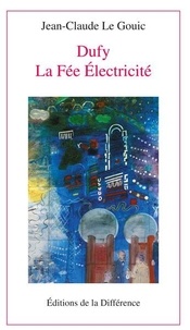 Jean-Claude Le Gouic - Dufy - La Fée Electricité.