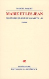 Marcel Paquet - Souvenirs de José de Nazareth Tome 2 : Marie et les Jean.
