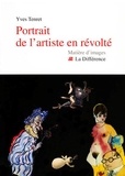Yves Tenret - Portrait de l'artiste en révolté.