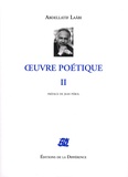 Abdellatif Laâbi - Oeuvre poétique - Volume 2.