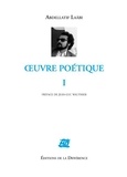 Abdellatif Laâbi - Oeuvre poétique - Tome 1.