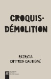 Patricia Cottron-Daubigné - Croquis-démolition.