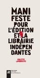 Colette Lambrichs - Manifeste pour l'édition et la librairie indépendantes.