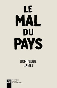 Dominique Jamet - Le mal du pays.