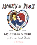 Niki de Saint Phalle - Harry et moi - Les années en famille, 1950-1960.