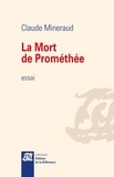 Claude Mineraud - La mort de Prométhée.