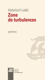 Abdellatif Laâbi - Zone de turbulences.