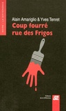 Alain Amariglio et Yves Tenret - Coup fourré rue des Frigos.
