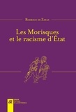 Rodrigo de Zayas - Les Morisques et le racisme d'Etat.