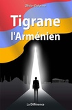 Olivier Delorme - Tigrane l'Arménien.