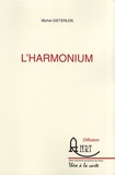 Michel Dieterlen - L'Harmonium - 4 volumes.