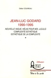 Didier Coureau - Jean-Luc Godard 1990-1995 - Nouvelle Vague, Hélas pour moi, JLG/JLG : complexité esthétique, esthétique de la complexité.