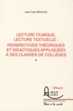 Jean-Yves Moullec - Lecture filmique, lecture textuelle : perspectives théoriques et didactiques appliquées à des classes de collèges.