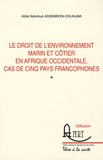 Alida Nabobuè Assemboni-Ogunjimi - Le droit de l'environnement marin et côtier en Afrique occidentale - Cas de cinq pays francophones.