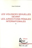 Claire Fourçans - Les violences sexuelles devant les juridictions pénales internationales.