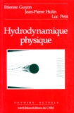 Luc Petit et Etienne Guyon - Hydrodynamique Physique.