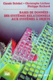 Christophe Lécluse et Philippe Richard - Bases de données, des systèmes relationnels aux systèmes à objets.
