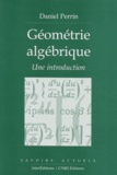 Daniel Perrin - Geometrie Algebrique. Une Introduction.