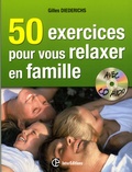Gilles Diederichs - 50 exercices pour vous relaxer en famille - Avec un CD audio.