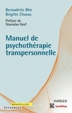 Bernadette Blin et Brigitte Chavas - Manuel de psychothérapie transpersonnelle.