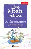 Paul R. Scheele - Lire à toute vitesse avec la photolecture (PhotoReading).