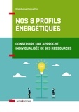 Stéphane Fassetta - Nos 8 profils énergétiques - Construire une approche individualisée de ses ressources.
