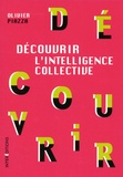 Olivier Piazza - Découvrir l'intelligence collective.