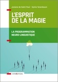 Josiane de Saint Paul et Sylvie Tenenbaum - L'esprit de la magie - La programmation neuro-linguistique.