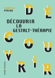 Martine Périou - Découvrir la Gestalt-thérapie.