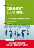 Gérard Collignon - Comment leur dire... La Process Communication - 3e éd..