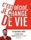 Mathieu Vénisse - C'est décidé, je change de vie - Un seul déclic suffit !.