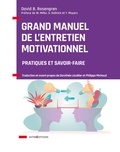 David B Rosengren - Le grand manuel de l'entretien motivationnel - Pratiques et savoir-faire.