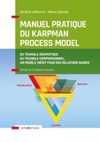 Jérôme Lefeuvre et Pierre Agnese - Manuel pratique du Karpman Process Model - Du Triangle Dramatique au Triangle Compassionnel, un modèle inédit pour des relations saines.