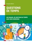 François Delivré - Questions de temps - 2e éd. - Un manuel de gestion du temps avec des exercices.
