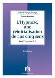 Gaston Brosseau - L'hypnose, une réinitialisation de nos cinq sens - Vers l'hypnose 2.0.