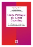 Chloé Nortier et Jean-baptiste Nortier - Guide pratique du Clean Coaching - 3 techniques et une posture éclairée par les neurosciences.