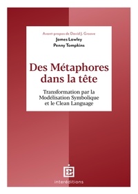 James Lawley et Penny Tompkins - Des métaphores dans la tête - Transformation par la Modélisation Symbolique et le Clean Language.