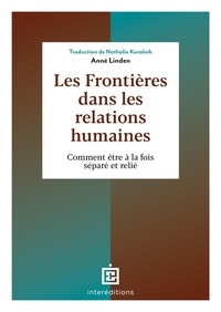 Anné Linden - Les frontières dans les relations humaines - Comment être à la fois séparé et relié.