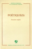  Société des Anglicistes et  Collectif - Poetique(S). Domaine Anglais, Actes Du Congres De Lyon 1981.