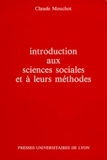 Claude Mouchot - Introduction aux sciences sociales et à leurs méthodes.