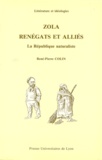 René-Pierre Colin - Zola, renégats et alliés - La République naturaliste.
