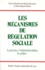 Gérard Boismenu et Jean-Jacques Gleizal - Les Mecanismes De Regulation Sociale. La Justice, L'Administration, La Police.