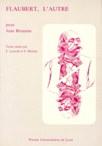 S Messina et François Lecercle - Flaubert, l'autre - Pour Jean Bruneau.
