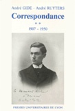 André Ruyters et André Gide - Correspondance 1895-1950. Tome 2, 1907-1950.