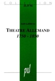 Joël Lefebvre - Theatre Allemand 1750-1850. Elements Pour L'Analyse Du Texte De Theatre.