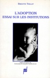Brigitte Trillat - L'Adoption : Essai Sur Les Institutions.