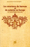 Jean-Louis Halpérin - Les structures du barreau et du notariat en Europe de l'Ancien régime à nos jours - Études.
